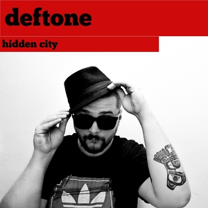 Обложка для Deftone - Hidden City