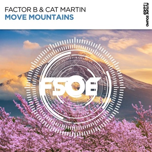 Обложка для Factor B, Cat Martin - Move Mountains