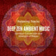 Обложка для Deep Zen Ambient - Liquid Dreams (Music for Your Brain & Mind)