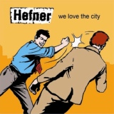 Обложка для Hefner - We Love the City
