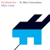 Обложка для Freeform Five - No More Conversations (Mylo remix)