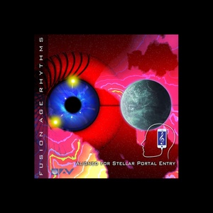 Обложка для Andre Paul Vargas - Fusion Age Rhythms: Aligned for Stellar Portal Entry