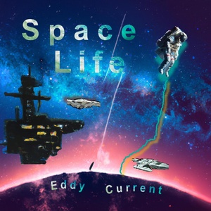 Обложка для Eddy Current - Space Life