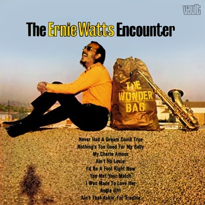 Обложка для The Ernie Watts Encounter - You Met Your Match