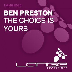 Обложка для Ben Preston - Ben Preston - The Choice Is Yours (Original Mix)