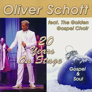 Обложка для Oliver Schott feat. The Golden Gospel Choir - Oh Holy Night