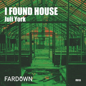 Обложка для Juli York - I Found House (Original Mix)