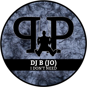 Обложка для DJ B (JO) - I Don't Need