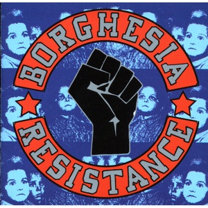 Обложка для Borghesia - More Resistance
