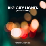 Обложка для Blank & Jones - Big City Lights (Paris Nova Mix)