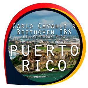Обложка для Vaya Con Dios, Beethoven Tbs, Carlo Cavalli - Puerto Rico (Carlo Cavalli Original Mix)