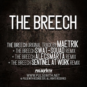 Обложка для Maetrik & Swat-Squad - The Breech (Swat-Squad Remix) 23 апр 2011