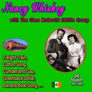 Обложка для Nancy Whiskey, The Chas McDevitt Skiffle Group - Greenback Dollar