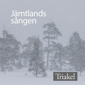 Обложка для Triakel - Jämtlandssången