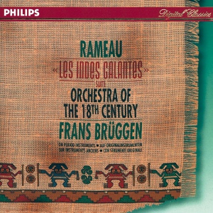 Обложка для Orchestra of the 18th Century, Frans Brüggen - Rameau: Suite Les Indes Galantes / Les Fleurs - 20. Air pour Borée et la rose