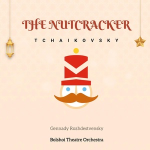 Обложка для Bolshoi Theatre Orchestra, Gennady Rozhdestvensky - The Nutcracker, Op. 71: Act I Scene 1 No. 4. Dance Scene & Arrival Of Drosselmeyer