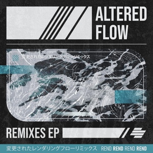 Обложка для Rend - Altered Flow (Luts & Ganniq Remix)