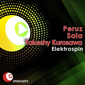 Обложка для Peruz, Sala, Takeshy Kurosawa - Electro Spin (Maurizio Gubellini, Matteo Sala, Peruz & Takeshy Kurosawa Remix)