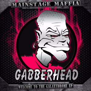 Обложка для Mainstage Maffia - Welcome to the Galaxydrome