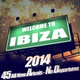 Обложка для Разные исполнители - Welcome to Ibiza 2014 - Ultra Electro Trance Anthems