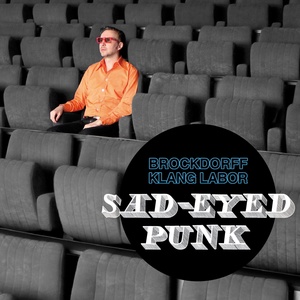 Обложка для Brockdorff Klang Labor - Sad-Eyed Punk 2012
