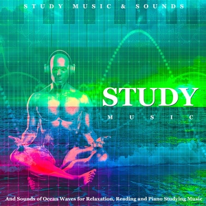 Обложка для Study Music & Sounds - Reading Music (Study Focus)