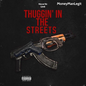 Обложка для MoneyManLegit - Thuggin' In The Streets