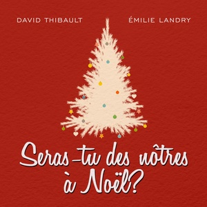 Обложка для David Thibault, Émilie Landry - Seras-tu des nôtres à Noël ?