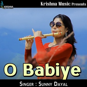 Обложка для Sunny Dayal - O Babiye