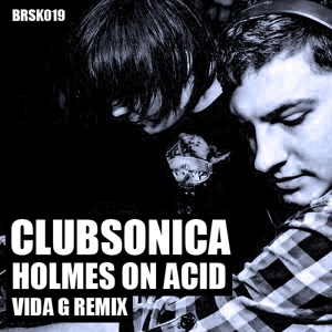 Обложка для Clubsonica - Holmes On Acid