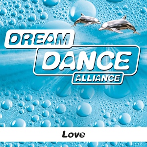 Обложка для Dream Dance Alliance - Love