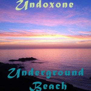 Обложка для Undoxone - Underground Beach
