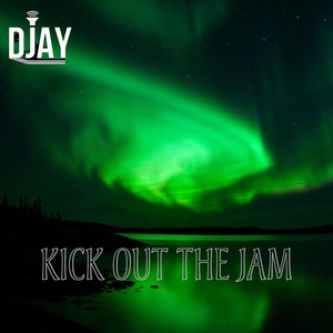 Обложка для Djay - Kick out the Jam