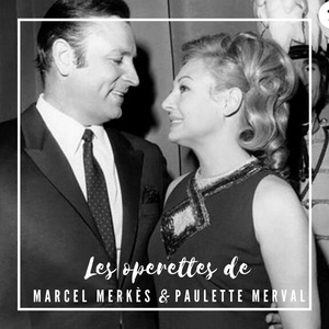 Обложка для Marcel Merkès, Paulette Merval - Le pays du sourire: Mon amour et ton amour