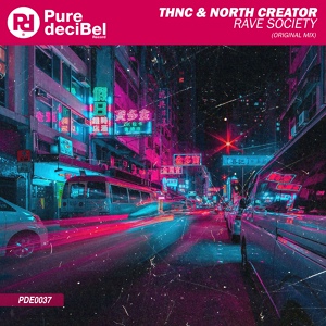 Обложка для THNC, North Creator - Rave Society