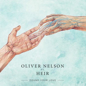 Обложка для Oliver Nelson - Found Your Love (feat. Heir) [vk.com/hotnewmusic]