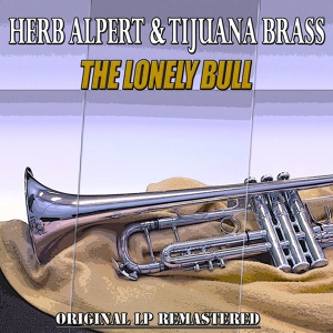 Обложка для Herb Alpert, Tijuana Brass - El Lobo (The Wolf)