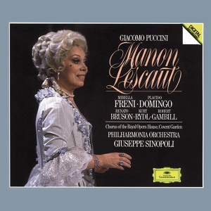 Обложка для Mirella Freni, Plácido Domingo, Philharmonia Orchestra, Giuseppe Sinopoli - Puccini: Manon Lescaut / Act IV - "Fra le tue braccia, amore!"