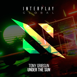 Обложка для Tony Gribsun - Under The Sun (Extended Mix)