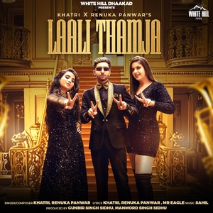 Обложка для KHATRI, Renuka Panwar - Laali Thamja