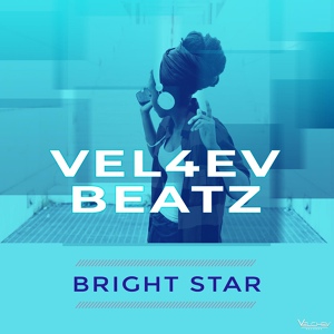 Обложка для Vel4ev Beatz - Bright Star