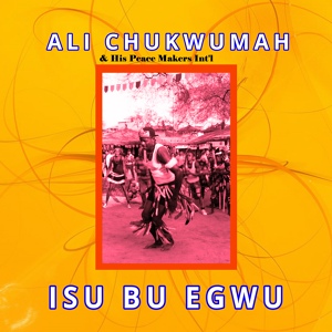 Обложка для Ali Chuks & His Peace Makers Int'l - Late Celestine Ukwu