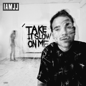 Обложка для IAMJJ - Take It Slow on Me