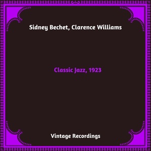 Обложка для Sidney Bechet, Clarence Williams - If I Let You Get Away With It Blues