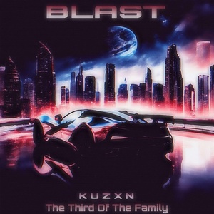 Обложка для K U Z X N, The Third Of The Family - BLAST