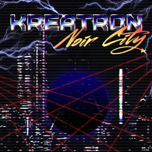 Обложка для Kreatron - Noir City