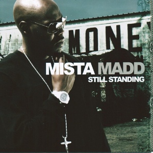 Обложка для Mista Madd - Still Standing (Mr. Paid In Full) Intro