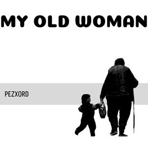 Обложка для Pezxord - My old woman