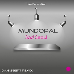 Обложка для Mundopal - Sad Séoul