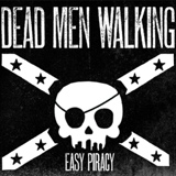 Обложка для Dead Men Walking - Easy Piracy